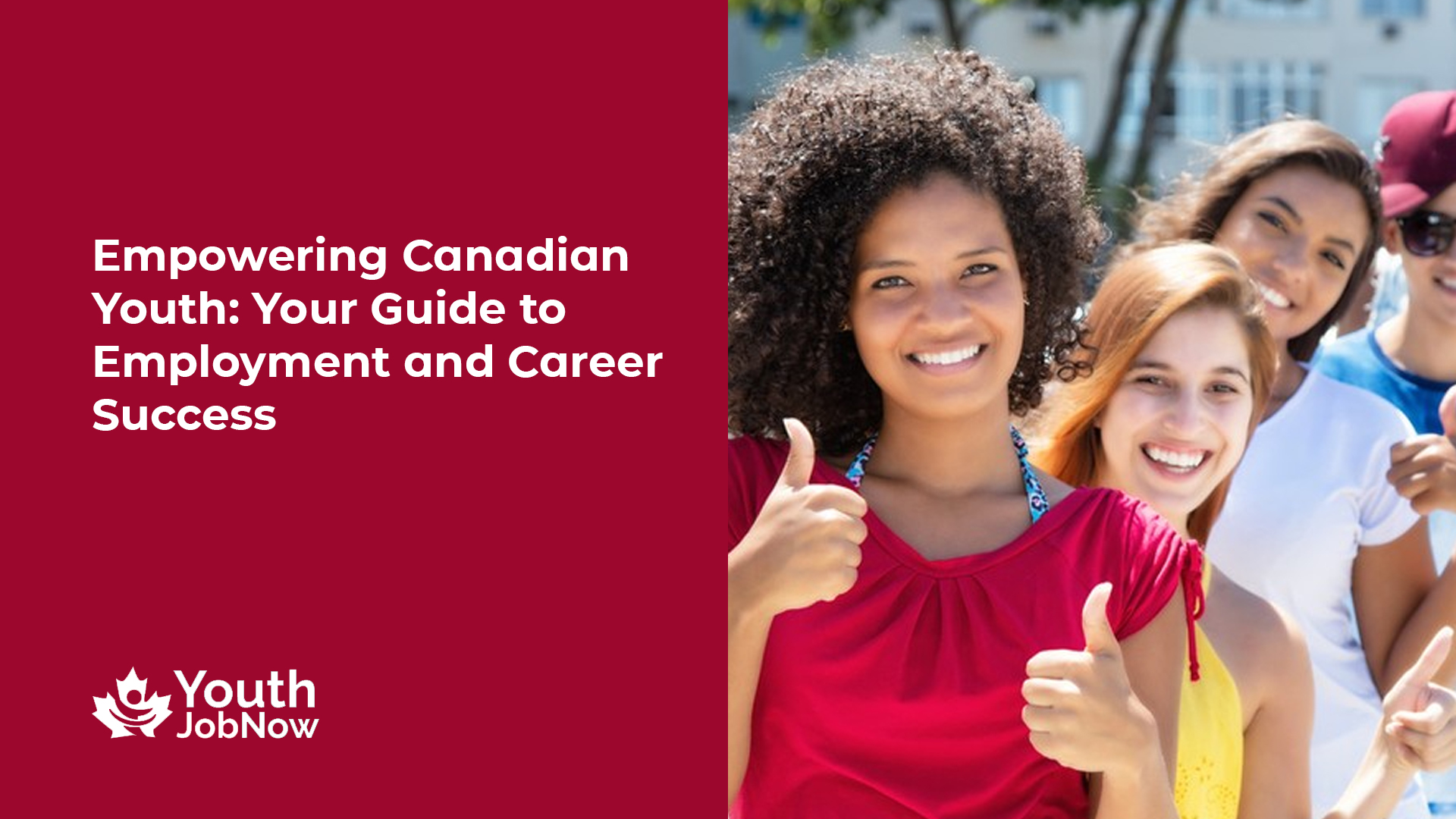 Empowering Canadian Youth: Your Guide to Employment and Career Success
